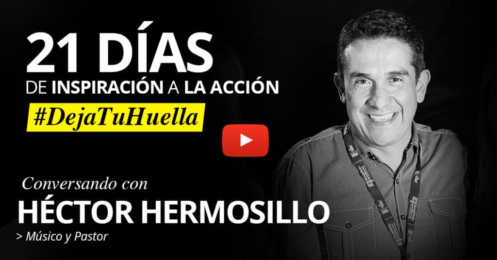 Rebeca Segebre Entrevista: Hector Hermosillo – 21 Días de Inspiración a la Acción – Deja Tu Huella por Vive 360
