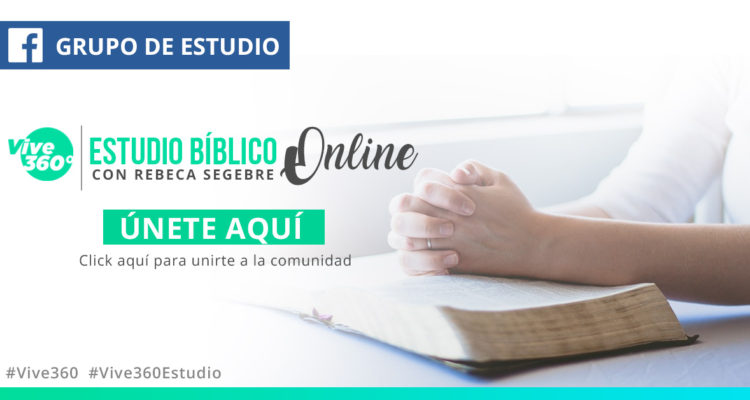 banner-unete-al-grupo-en-facebook-click-aqui Estudio biblico online de rebeca segebre y vive 360